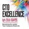 CTO Excellence in 100 Days: Becoming the Leader Your Company Deserves
