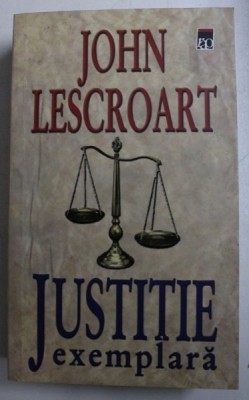 JUSTITIE EXEMPLARA de JOHN LESCROART , 2004 foto