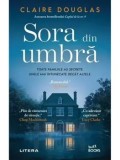 Sora din umbra/Claire Douglas