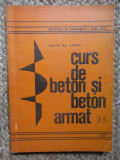 CURS DE BETON SI BETON ARMAT- I. MIHAI CU DEDICATIE SI AUTOGRAF