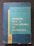 PROBLEME DATE LA CONCURSURILE DE MATEMATICA - Roman, Sacter