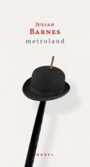 Metroland | Julian Barnes foto