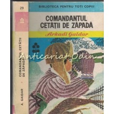 Comandantul Cetatii De Zapada - Arkadi Gaidar