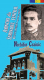 Amintiri din Seminarul Central - Bucuresti (1904-1912) - Nichifor CRAINIC