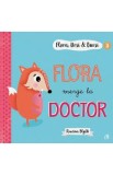 Flora, Ursi si Bursi 3: Flora merge la doctor - Rowena Blyth