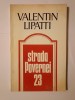 Valentin Lipatti - Strada Povernei 23, Memorii (editia a II-a), Garamond 1996, carte biografica usor uzata