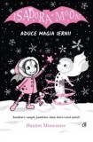 Isadora Moon aduce magia iernii. Jumatate vampir, jumatate zana, intru totul unica!/Harriet Muncaster