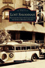 Lost Savannah: Photographs from the Collection of the Georgia Historical Society foto