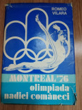Romeo Vilara - Montreal &#039;76 - Olimpiada Nadiei Comaneci 1977 Ed. Sport-Turism