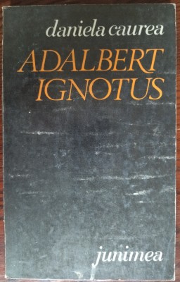 DANIELA CAUREA - ADALBERT IGNOTUS (VERSURI, volum postum - 1977) foto