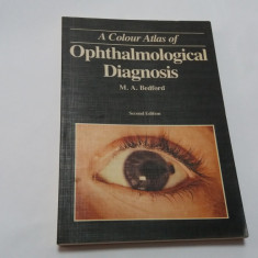 A colour atlas of ophthalmological diagnosis / M.A. Bedford RF18/4