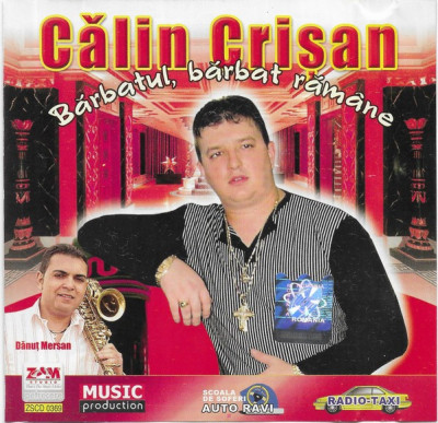 CD Călin Crișan &amp;lrm;&amp;ndash; Bărbatul, Bărbat Răm&amp;acirc;ne, original foto