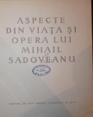 ASPECTE DIN VIATA SI OPERA LUI MIHAIL SADOVEANU foto