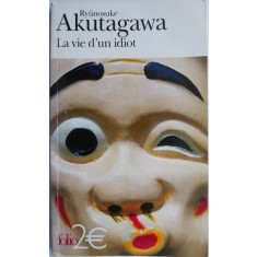 La vie d&#039;un idiot &ndash; Rayunosuke Akutagawa