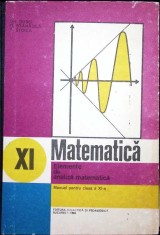 MATEMATICA. ELEMENTE DE ANALIZA MATEMATICA. MANUAL PENTRU CLASA A XI-A-GH. GUSSI, O. STANASILA, T. STOICA-340639