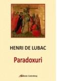 Paradoxuri - Henri de Lubac, Ana Maria Raducan