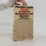 Paulus zwischen Damaskus und Qumran / Pinchas Lapide