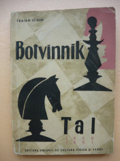 TRAIAN ICHIM - BOTVINNIK-TALL (meciurile pt campionatul mondial de sah ) - 1961 foto
