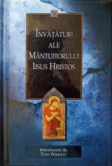 INVATATURI ALE MANTUITORULUI IISUS HRISTOS-TEXTE SELECTATE DE PHILIP LAW, INTRODUCERE DE TOM WRIGHT-237836