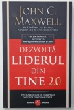 DEZVOLTA LIDERUL DIN TINE 2.0 de JOHN C. MAXWELL , 2018