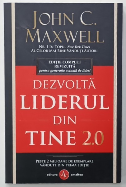 DEZVOLTA LIDERUL DIN TINE 2.0 de JOHN C. MAXWELL , 2018