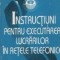 Instructiuni pentru executarea lucrarilor in retele telefonice - Pentru uz intern