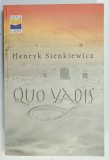 QUO VADIS , O POVESTIRE DIN VREMEA LUI NERO de HENRYK SIENKIEWICZ , 2011 , PREZINTA O MICA INSEMNARE PE PAGINA DE GARDA