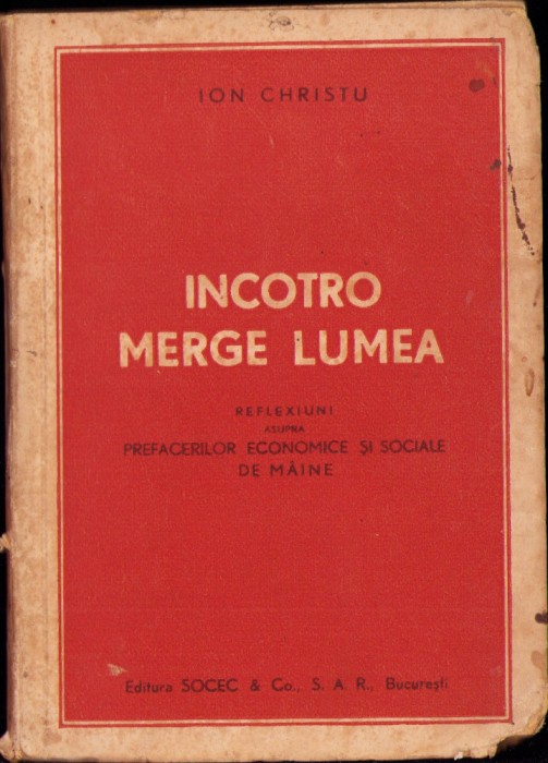 HST C1907 &Icirc;ncotro merge lumea 1945 Ion Christu