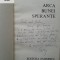 Ion D Sirbu/Sarbu Arca bunei sperante - cu dedicatie si autograf