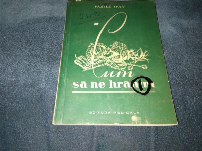 VASILE IVAN - CUM SA NE HRANIM foto