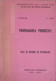 PROGRAMAREA PRODUCTIEI. BAZE SI METODE DE OPTIMIZARE-I. HALALAU, C.SASU
