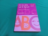 ȘI NU UITA SĂ FII FERICIT * ABECEDAR DE PSIHOLOGIE POZITIVĂ * CHRISTOPHE ANDRE / 2014 * 42