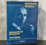 Carte Bertrand Russell: Idealurile Politice. Puterea - Filosofie, Politica, Sociologie, Limba Romana, Brosata, Editura Antaios