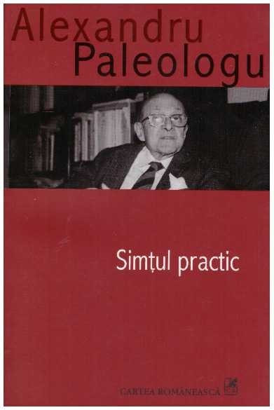 Alexandru Paleologu - Simtul practic - 128028