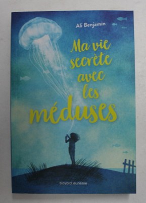 MA VIE SECRETE AVEC LES MEDUSES par ALI BENJAMIN , 2018 foto