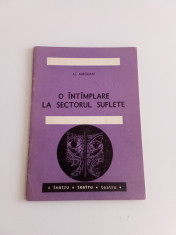 Piesă de teatru - O &amp;icirc;nt&amp;acirc;mplare la sectorul suflete - AL. Mirodan foto