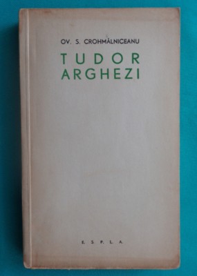 Ov. S. Crohmalniceanu &amp;ndash; Tudor Arghezi ( monografie ) foto