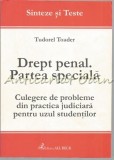 Drept Penal. Partea Speciala - Tudorel Toader