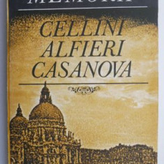 Memorii – Cellini Alfieri Casanova