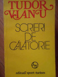 Scrieri De Calatorie - Tudor Vianu ,304539