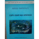 Mihai Eminescu - Copii eram noi amandoi (1997)