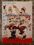 Romania Si Razboiul Mondial Din 1939-1945 - Gh. Buzatu ,553131, IASI