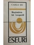 Carlo Bo - Mostenirea lui Leopardi (Editia: 1972)