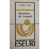 Carlo Bo - Moștenirea lui Leopardi (editia 1972)