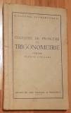 Culegere de probleme de trigonometrie pentru clasele a IX si a X, 1955