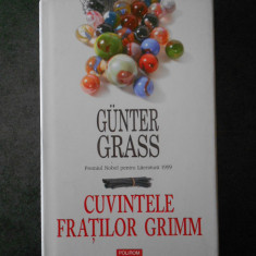 GUNTER GRASS - CUVINTELE FRATILOR GRIMM
