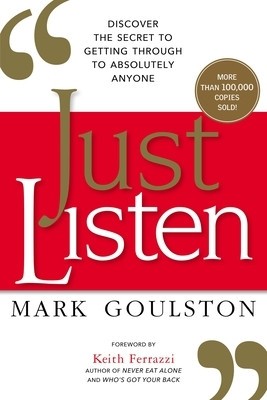 Just Listen: Discover the Secret to Getting Through to Absolutely Anyone foto
