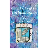 Toll&aacute;szkod&aacute;s - kis j&aacute;t&eacute;k betűkkel - Mirejla Bolgaar
