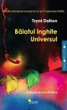 Băiatul &icirc;nghite Universul - Paperback brosat - Trent Dalton - Vellant