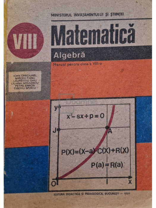 Ioan Craciunel - Matematica, algebra - Manual pentru clasa a VIII-a (editia 1991)